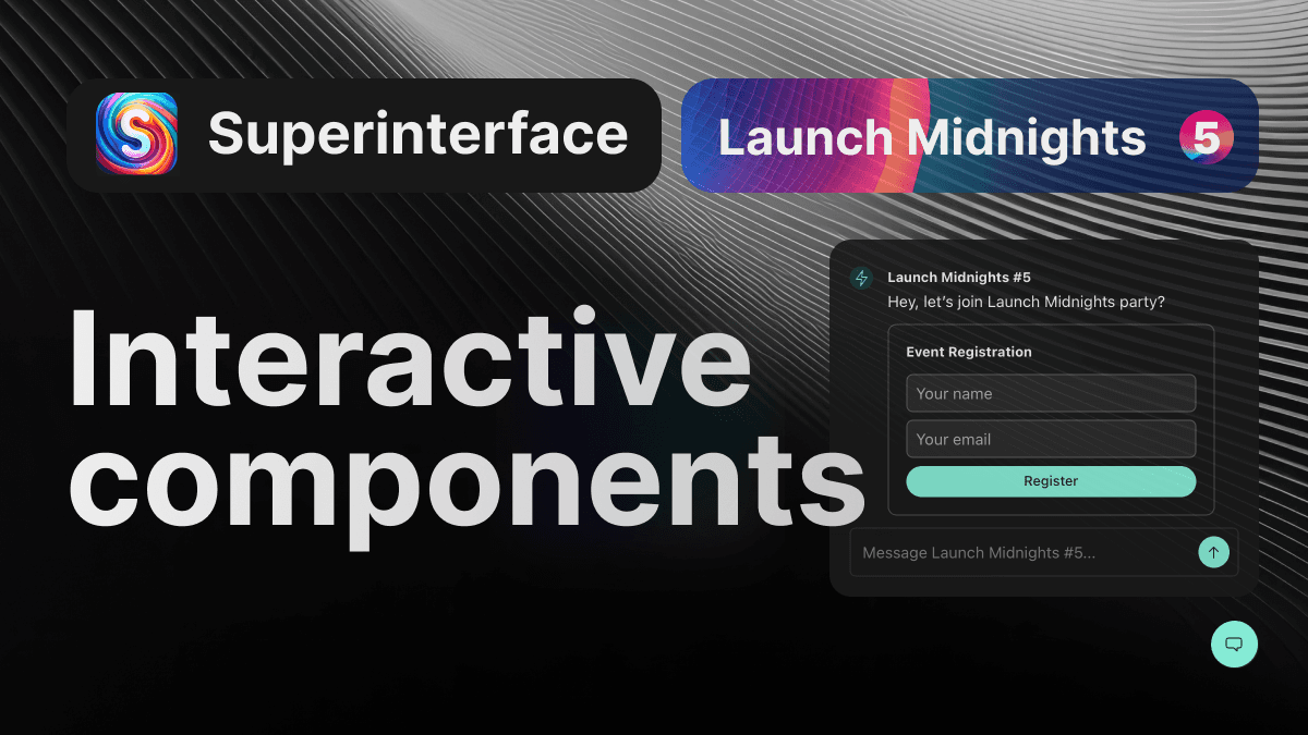 Interactive Components are here.