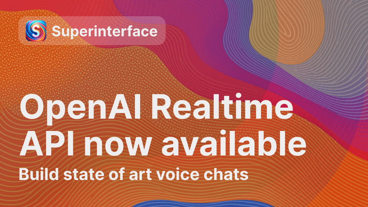 Build powerful voice-to-voice assistants on Superinterface